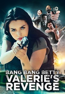 Bang Bang Betty: Valerie's Revenge